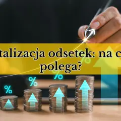 Wzrost kapitału dzięki kapitalizacji odsetek. Stosy monet rosną, symbolizując zysk.