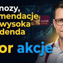 Mężczyzna w okularach na tle wykresów i logo Alior Banku. Tekst: "Prognozy, rekomendacje, dywidenda, Alior akcje".