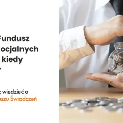 Zakładowy fundusz świadczeń socjalnych – czy jest obowiązkowy dla pracodawców?