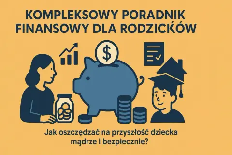 Grafika ilustruje oszczędzanie dla dziecka: skarbonka, słoik z monetami, wykres wzrostu, dziecko w czapce absolwenta.