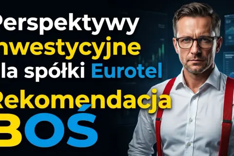 Perspektywy inwestycyjne dla spółki Eurotel. Rekomendacja BOS. Mężczyzna w okularach i czerwonych szelkach.