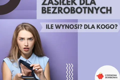 Zasiłek dla bezrobotnych 2026: młoda kobieta z pustym portfelem, pytająca "Ile wynosi? Dla kogo?".