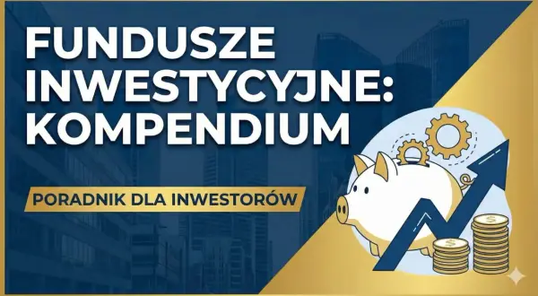 Fundusze inwestycyjne otwarte: kompendium. Poradnik dla inwestorów z motywem świnki-skarbonki i rosnących zysków.