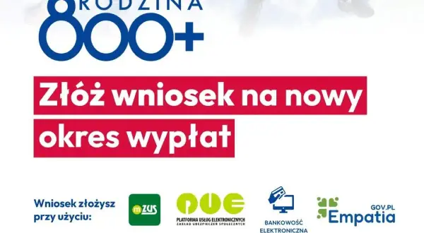 Rodzina 800 plus: złóż wniosek na nowy okres wypłat przez ZUS, PUE, bankowość elektroniczną lub Empatię.