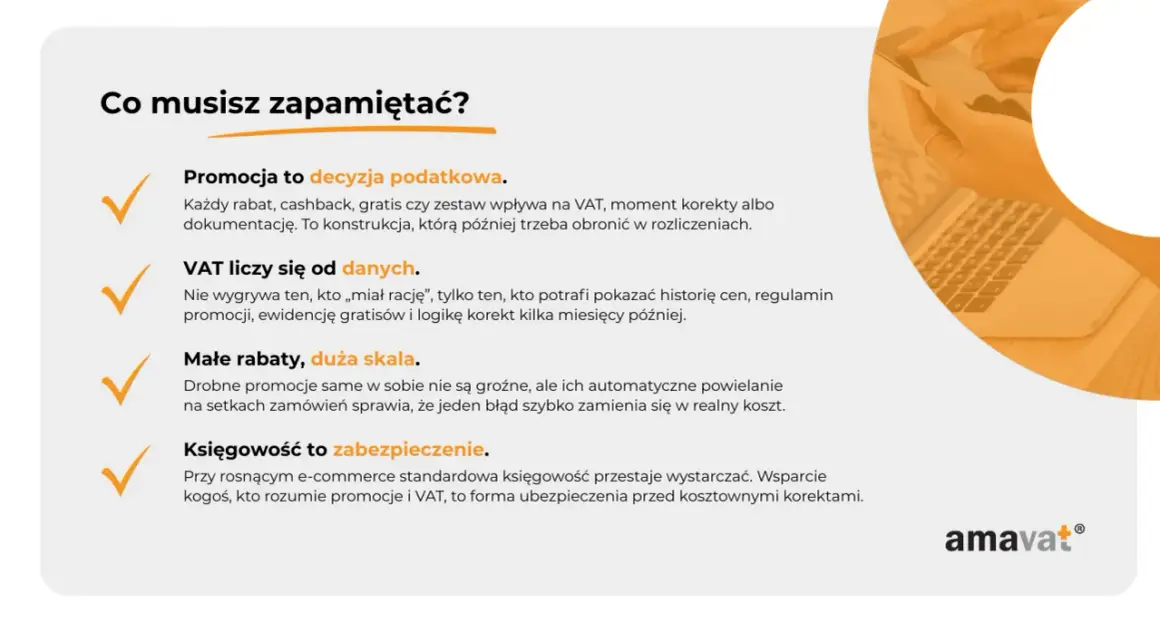 Co musisz zapamiętać? Promocja to decyzja podatkowa, VAT liczy się od danych, małe rabaty, duża skala. Księgowość to zabezpieczenie. Idealne dla b2c.