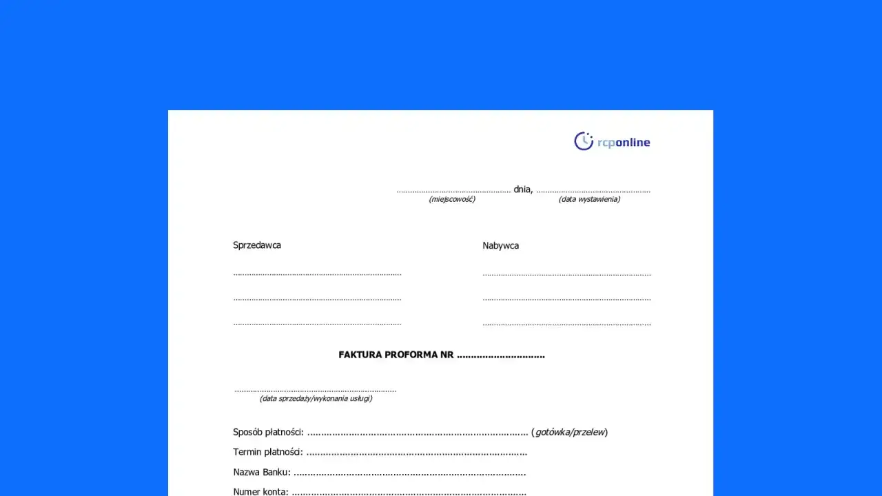 Formularz faktury proforma z polami na dane sprzedawcy, nabywcy, datę wystawienia i sposób płatności.