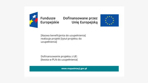 [Nazwa beneficjenta] realizuje projekt dofinansowany przez Unię Europejską.